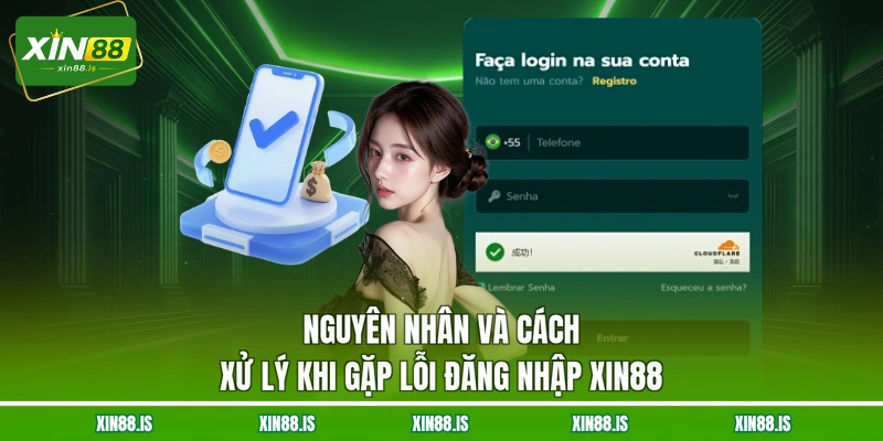 nguyen-nhan-va-cach-xu-ly-khi-gap-loi-dang-nhap-xin88