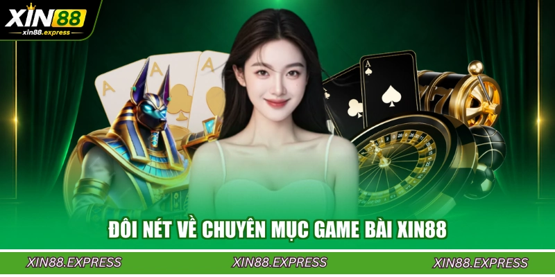 doi-net-ve-chuyen-muc-game-bai-xin88